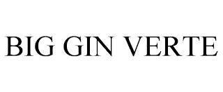 BIG GIN VERTE trademark