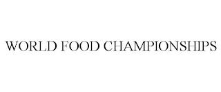 WORLD FOOD CHAMPIONSHIPS trademark