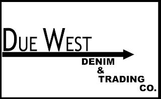 DUE WEST DENIM & TRADING CO. trademark