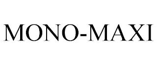 MONO-MAXI trademark