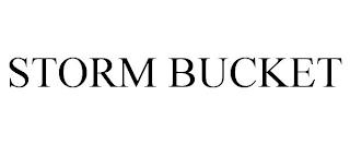 STORM BUCKET trademark