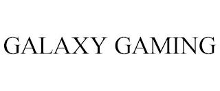 GALAXY GAMING trademark