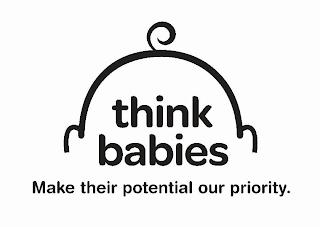 THINK BABIES MAKE THEIR POTENTIAL OUR PRIORITY. trademark