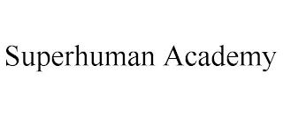 SUPERHUMAN ACADEMY trademark