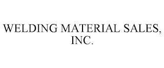 WELDING MATERIAL SALES, INC. trademark