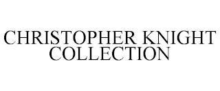 CHRISTOPHER KNIGHT COLLECTION trademark