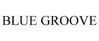 BLUE GROOVE trademark