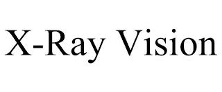 X-RAY VISION trademark