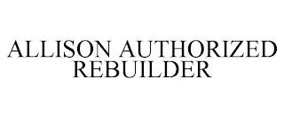 ALLISON AUTHORIZED REBUILDER trademark