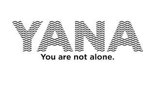 YANA YOU ARE NOT ALONE. trademark