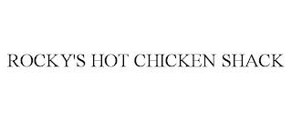 ROCKY'S HOT CHICKEN SHACK trademark