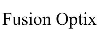 FUSION OPTIX trademark