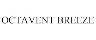 OCTAVENT BREEZE trademark