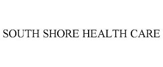 SOUTH SHORE HEALTH CARE trademark