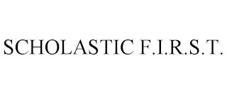 SCHOLASTIC F.I.R.S.T. trademark