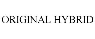 ORIGINAL HYBRID trademark