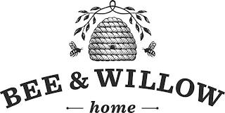 BEE & WILLOW HOME trademark