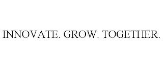 INNOVATE. GROW. TOGETHER. trademark