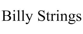 BILLY STRINGS trademark