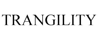 TRANGILITY trademark