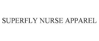 SUPERFLY NURSE APPAREL trademark