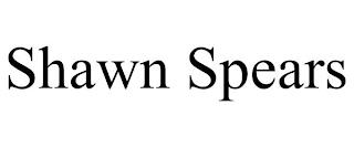 SHAWN SPEARS trademark