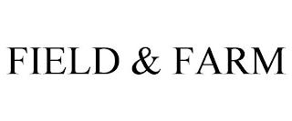 FIELD & FARM trademark