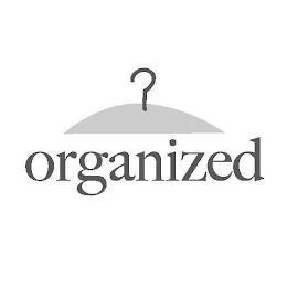 ORGANIZED trademark