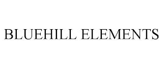 BLUEHILL ELEMENTS trademark