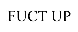 FUCT UP trademark