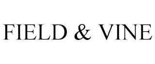 FIELD & VINE trademark