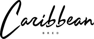 CARIBBEAN BRED trademark