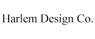 HARLEM DESIGN CO. trademark