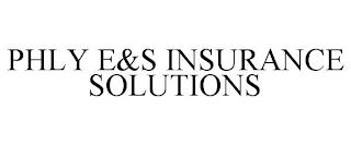 PHLY E&S INSURANCE SOLUTIONS trademark