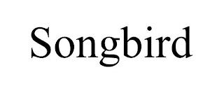 SONGBIRD trademark