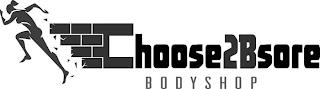 CHOOSE2BSORE BODYSHOP trademark