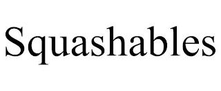 SQUASHABLES trademark