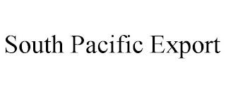 SOUTH PACIFIC EXPORT trademark