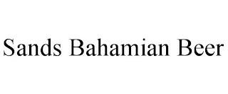 SANDS BAHAMIAN BEER trademark