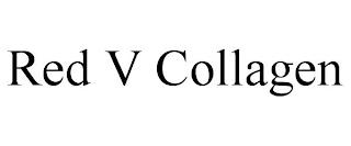 RED V COLLAGEN trademark