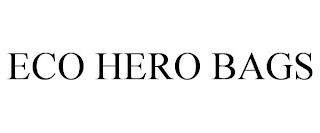 ECO HERO BAGS trademark