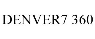 DENVER7 360 trademark