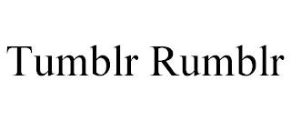 TUMBLR RUMBLR trademark