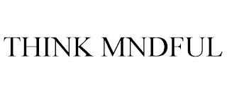 THINK MNDFUL trademark