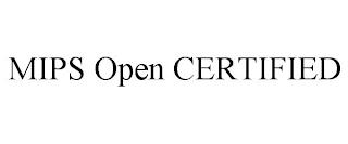 MIPS OPEN CERTIFIED trademark