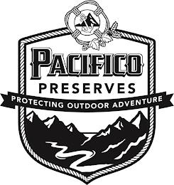 PACIFICO PRESERVES PROTECTING OUTDOOR ADVENTURE trademark