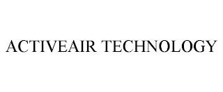 ACTIVEAIR TECHNOLOGY trademark