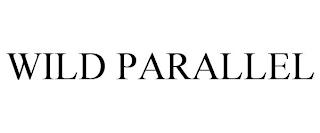 WILD PARALLEL trademark