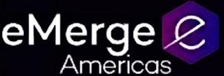 E EMERGE AMERICAS trademark