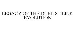 LEGACY OF THE DUELIST:LINK EVOLUTION trademark